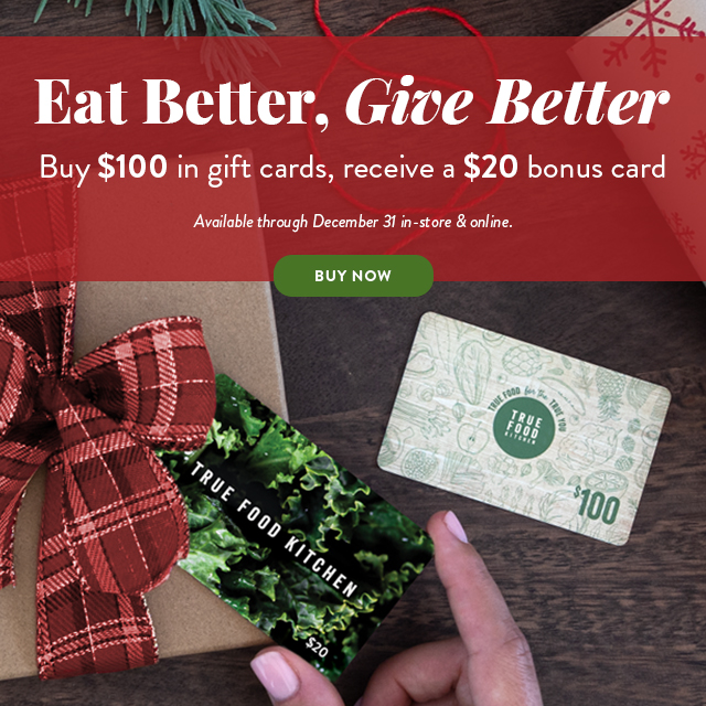 True Food Kitchen Gift Card Promotion